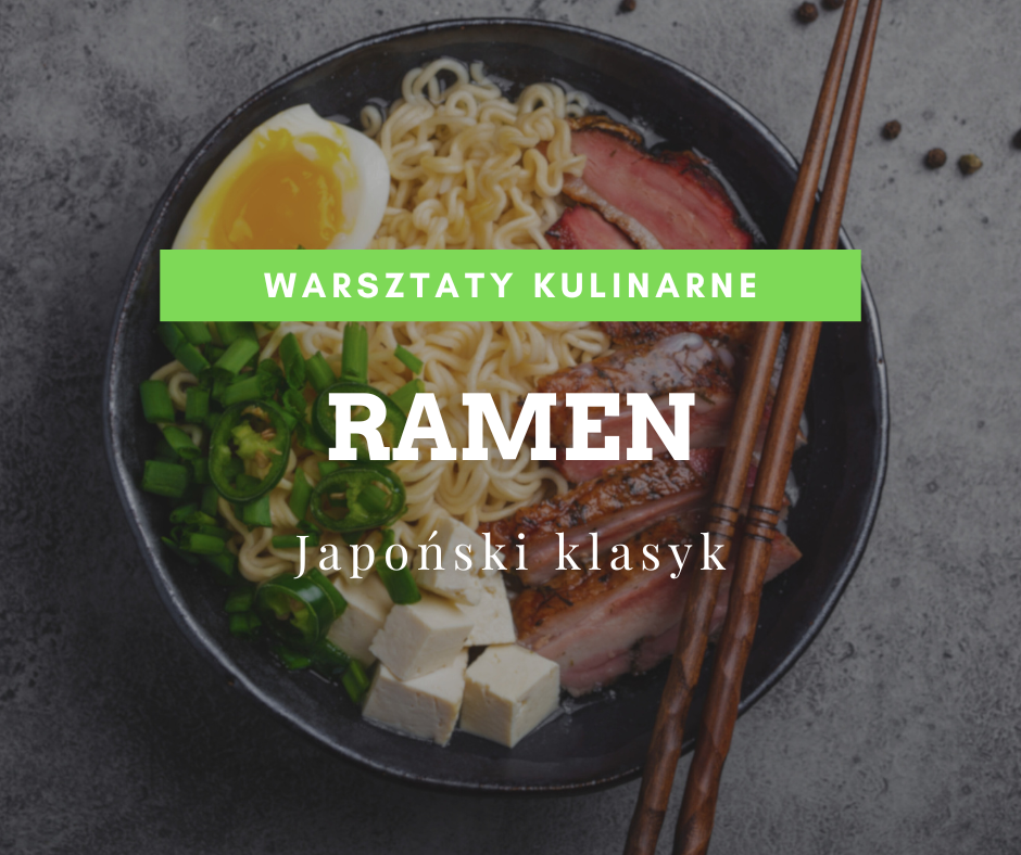 warsztaty kulinarne ramen ramen architect Mateusz bryll kuchnia japońska japońska zupa