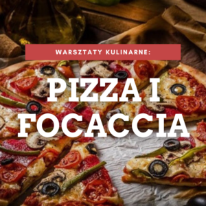 warsztaty kulinarne pizza focaccia włoska akademia kulinarna