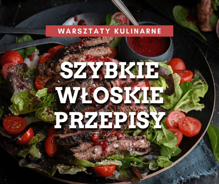 Kuchnia Włoska – „SZYBKIE WŁOSKIE PRZEPISY”
