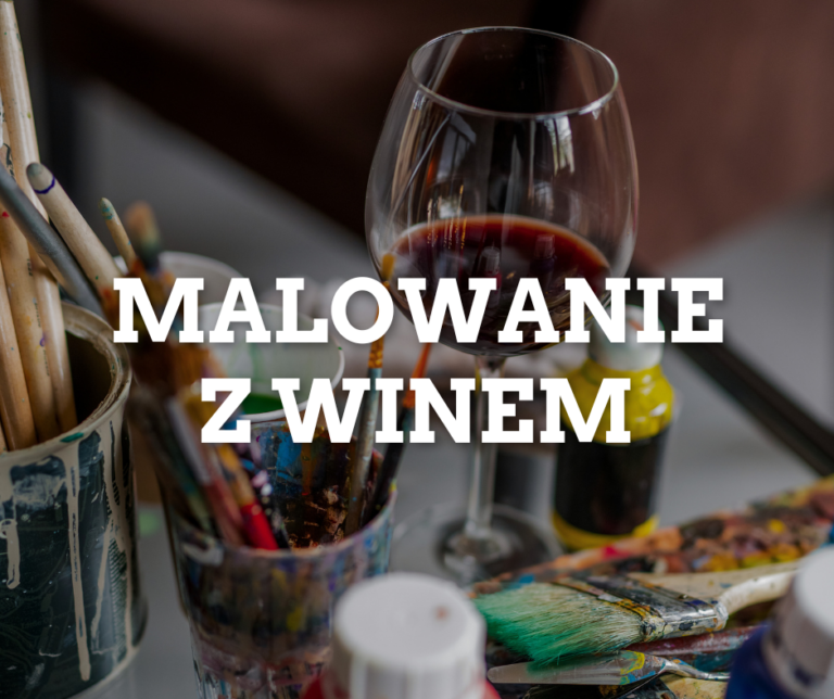 Malowanie z winem –