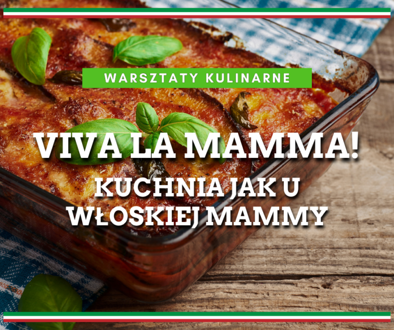 Kuchnia Włoska – VIVA LA MAMMA czyli kuchnia jak u Mammy