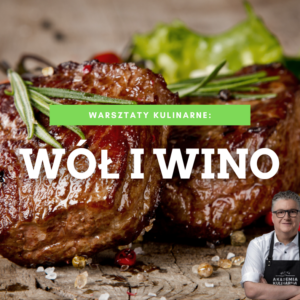 Warsztaty kulinarne: Wół i Wino 18.12.2026 godz. 18:00