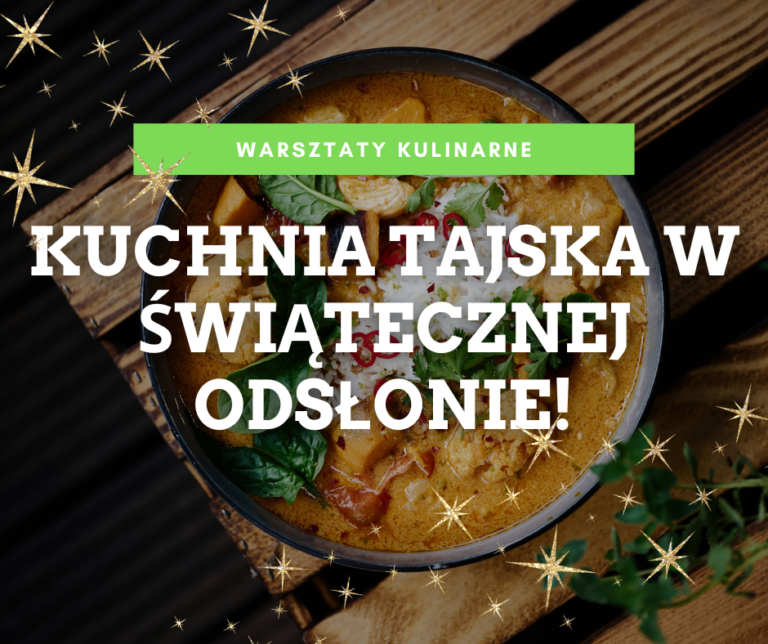 Kuchnia tajska w świątecznej odsłonie!