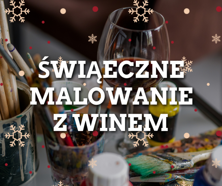 Świąteczne malowanie z winem –