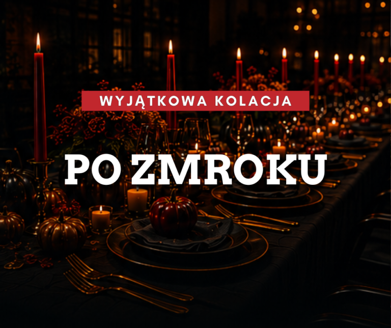 Wyjątkowa kolacja: Po zmroku